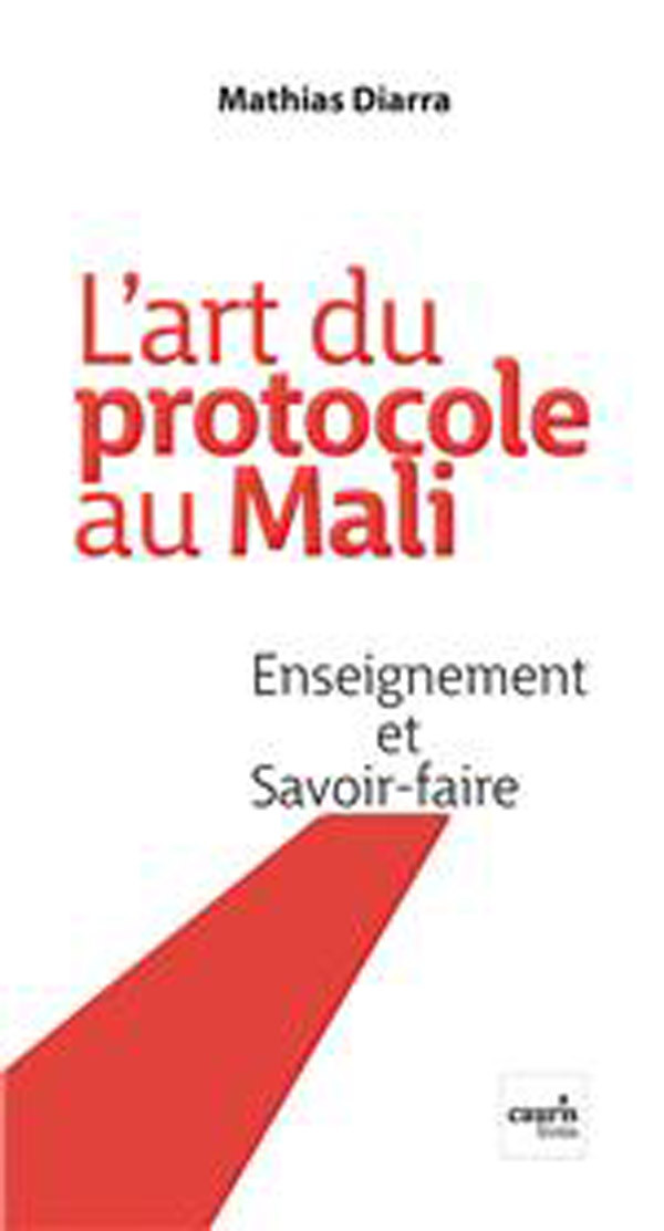 «L’art du protocole au Mali» : un breviaire pour les agents du protocole
